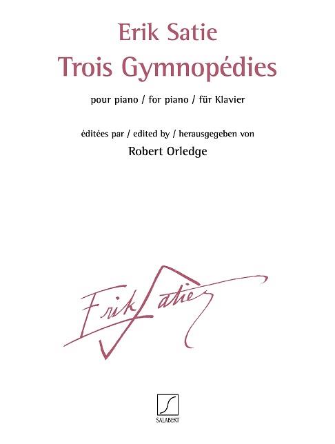 Trois Gymnopédies - éditées par Robert Orledge - pro klavír